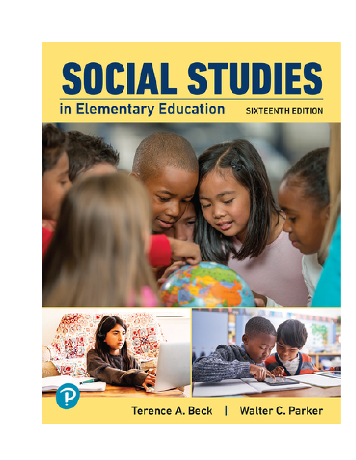 Social Studies in Elementary Education, 16th edition By Terence A. Beck